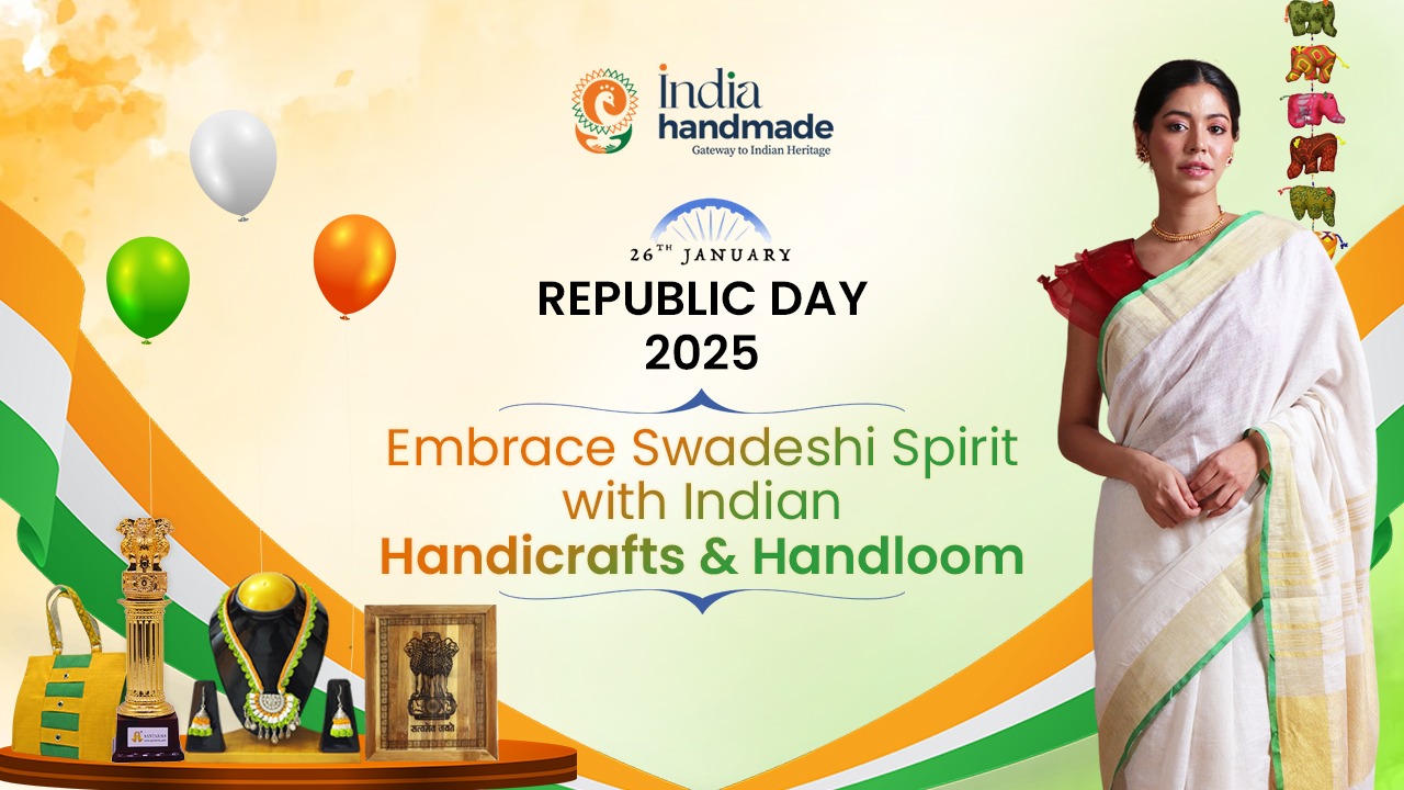Republic Day 2025: Embrace the Swadeshi Spirit with Indian Handicrafts & Handloom