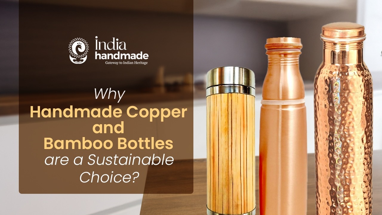 Why Handmade Copper and Bamboo Bottles are Healthy and a Sustainable Choice?